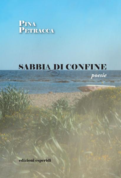 "Sabbia di confine" le poesie di Pina Petracca