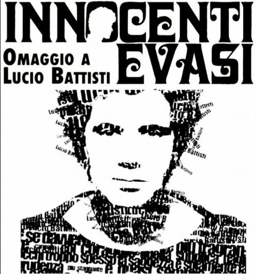 Innocenti Evasi Omaggio a Lucio Battisti