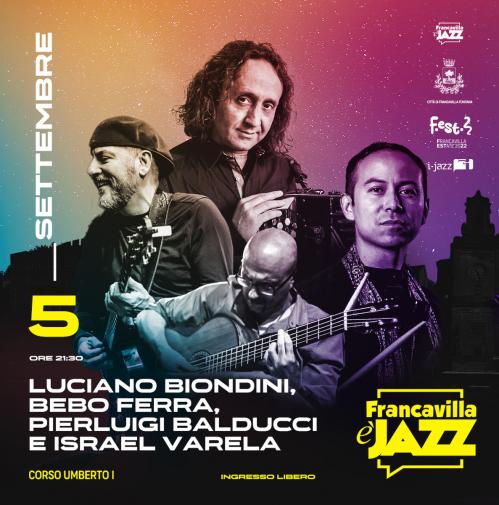 Francavilla è Jazz - Biondini, Ferra, Balducci, Varela in concerto