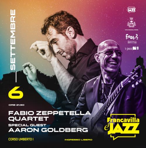 Francavilla è Jazz - Fabio Zeppetella Quartet Special Guest Aaron Goldberg