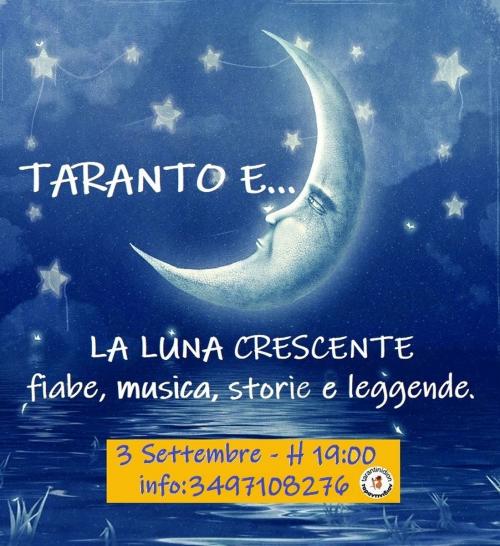 "TARANTO E … LA LUNA CRESCENTE Fiabe, Musica, Storie e Leggende".