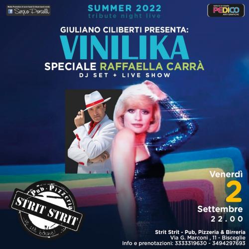 GIULIANO CILIBERTI presenta: VINILIKA SPECIALE RAFFAELLA CARRÀ. DJ SET + LIVE SHOW BISCEGLIE STRIT STRIT