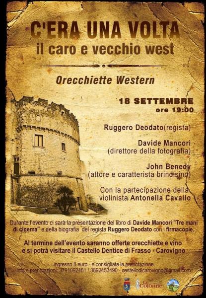 C’era una volta il caro e vecchio West- Orecchiette Western