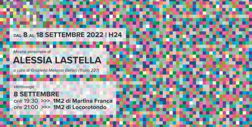 Unmetroquadro presenta la mostra personale di Alessia Lastella