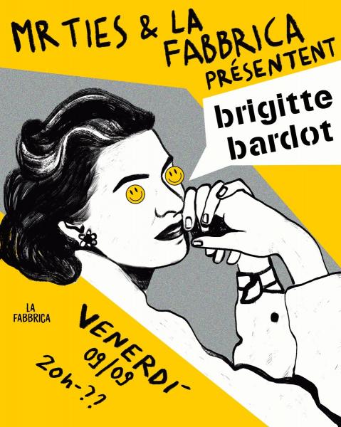 Mr Ties & La Fabbrica présentent: BRIGITTE BARDOT