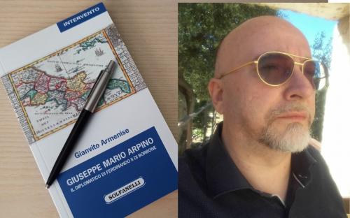 "Giuseppe Mario Arpino. Il diplomatico di Ferdinando II di Borbone"