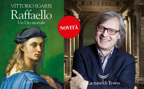 Vittorio Sgarbi presenta “Raffaello, un Dio mortale”