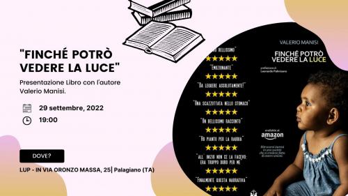 Presentazione del libro "Finché potrò vedere la Luce" di Valerio Manisi