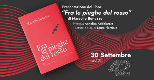 Fra le pieghe del rosso //presentazione del libro di Marcello Buttazzo