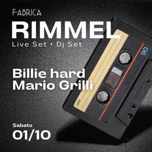 RIMMEL Live set + Dj set (Billie Hard & Mario Grilli)