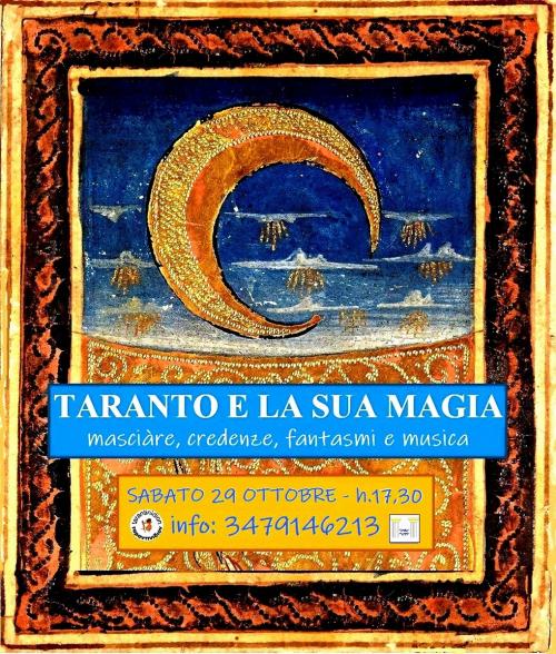 “TARANTO E LA SUA MAGIA: Masciàre, Credenze, Fantasmi e Musica.”