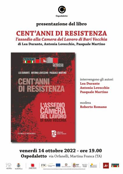 Presentazione del libro "Cent'anni di Resistenza. L'assedio alla Camera del Lavoro di Bari Vecchia" di Lea Durante, Antonia Lovecchio e Pasquale Martino