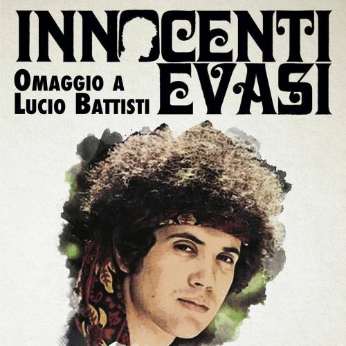 Innocenti Evasi Omaggio a Lucio Battisti a "Il Faso"