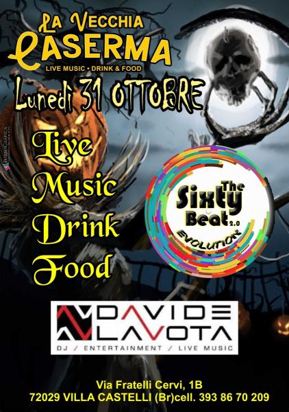 "Halloween Rock Night LIVE"      The Sixty Beat 2.0 EVOLUTION & Davide Lavota DJ #LIVE@La Vecchia Caserma-Villa Castelli (Br)