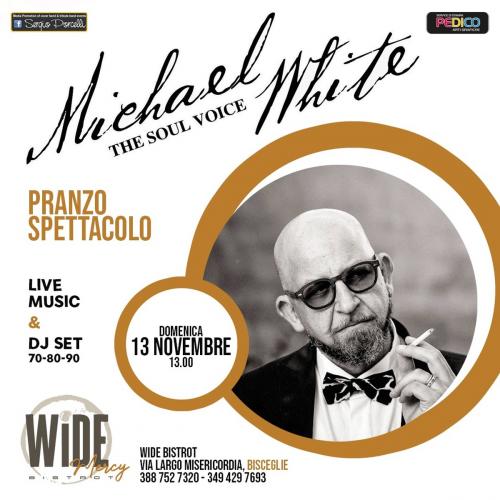 Michael White - Live music & dj set 70 80 90 - Pranzo spettacolo a Bisceglie