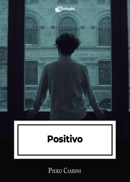 “Positivo”, Piero Ciabini ospite di VIAGGI LETTERARI NEL BORGO