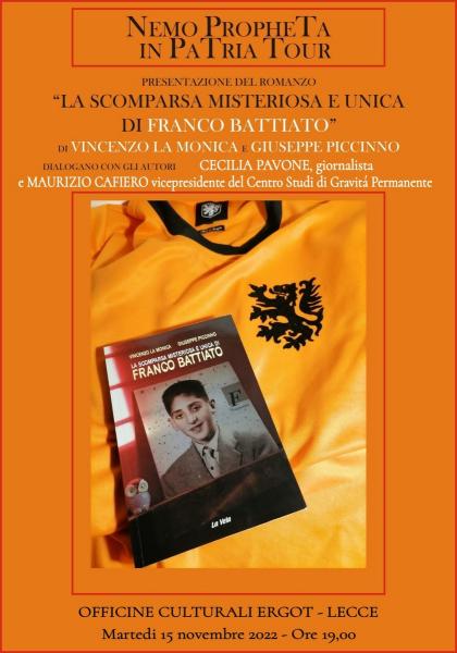 Martedì 15 novembre alle Officine Ergot di Lecce la presentazione del romanzo “La scomparsa misteriosa ed unica di Franco Battiato” di Giuseppe Piccinno e Vincenzo La Monica