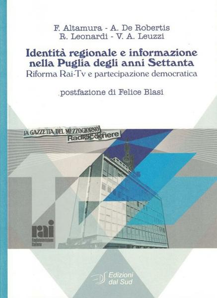 IDENTITA' REGIONALE E INFORMAZIONE - Nella Puglia degli anni Settanta