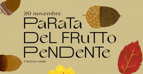 Parata del Frutto Pendente - Cinema Rurale