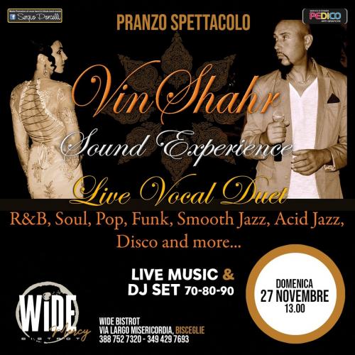 VinShahr Sound Experience Live Vocal Duet - Pranzo spettacolo a Bisceglie Wide