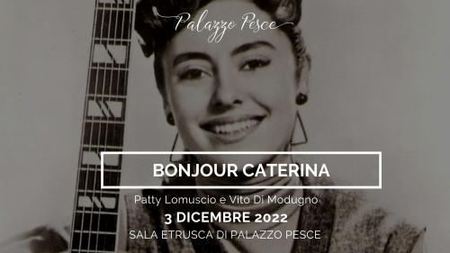 Bonjour Caterina