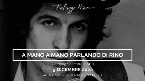 A mano a mano parlando di Rino