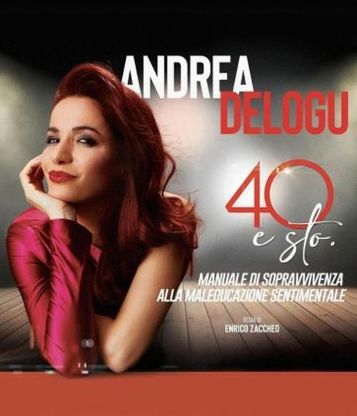 Andrea Delogu in “40 e sto” a Francavilla Fontana