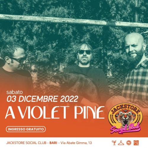 A Violet Pine Live at JackStore Social Club