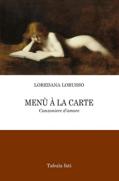 Loredana Lorusso presenta “Menù à la carte. Canzoniere d'amore”