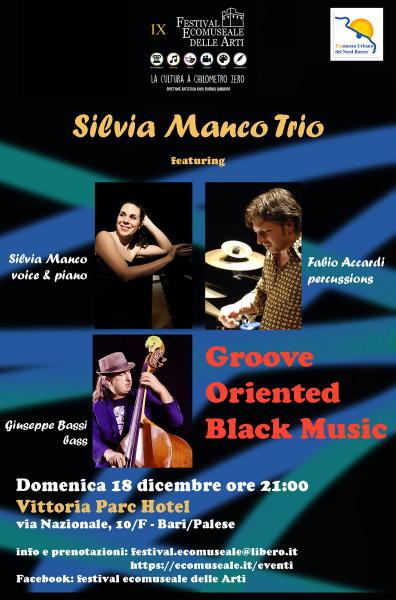 Silvia Manco Trio featuring "Groove Oriented Black Music"
