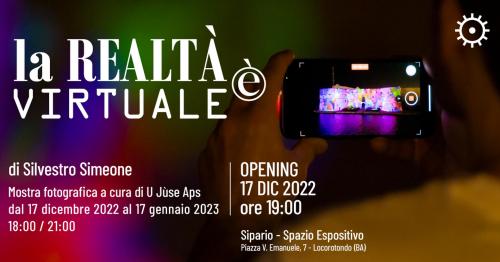 LA REALTÀ È VIRTUALE mostra fotografica di Silvestro Simeone