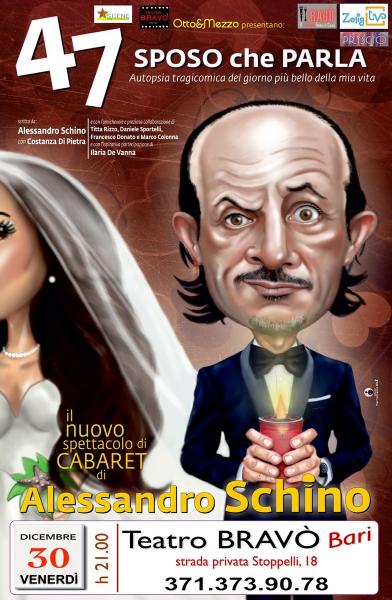 il CABARET di Alessandro SCHINO "47 SPOSO che PARLA (Autopsia Tragicomica del Giorno Più Bello della Mia Vita)"
