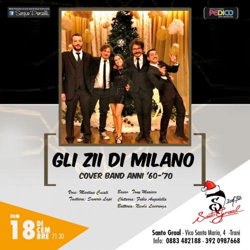 GLI ZII DI MILANO - LIVE SANTO GRAAL TRANI...Christmas edition!!!