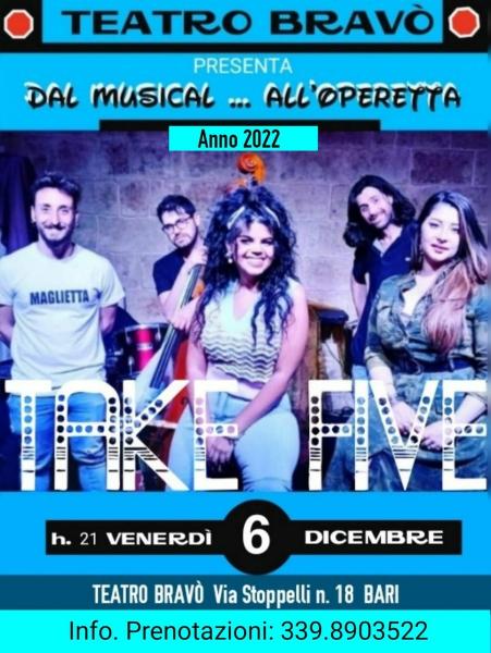 Teatro Bravò presenta: "Dal MUSICAL  All'OPERETTA" Venerdi 6 Dicemre 2022 h. 21:00