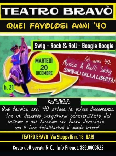 Teatro Bravò presenta: "QUEI FAVOLOSI ANNI '40" Martedi 20 Dicembre 2022 h. 21:00