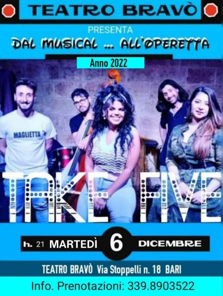 Dal MUSICAL all'OPERETTA  - Martedi 6 Dicembre al TEATRO BRAVO'.