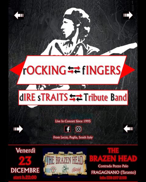 Venerdi 23 Dicembre al BRAZEN HEAD :: Fragagnano (Ta) :: rOCKING fINGERS - dIRE sTRAITS Tribute Band in concerto
