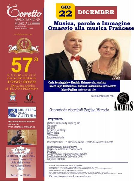 Musica Parole e Immagini Omaggio alla Musica Francese  Duo Pianistico Carla Aventaggiato  Maurizio Matarrese - Rocco Capri Chiumarulo- Marilena Colafemmina  Voce Recitante - Mario Pugliese Performer dal Vivo