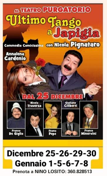 Continuano con successo le repliche della comicissima commedia di Nicola Pignataro in scena con: "ULTIMO TANGO A JAPIGIA" nei giorni  5 - 6  e 7 -8 Gennaio 2023