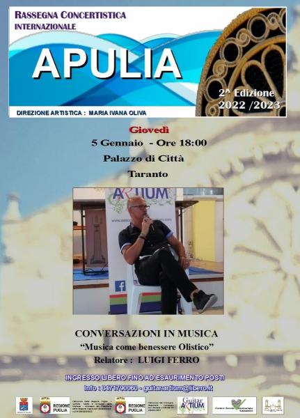 RASSEGNA CONCERTISTICA INTERNAZIONALE "APULIA" CONVERSAZIONI IN MUSICA: "LA MUSICA COME BENESSERE OLISTICO". Musicologo: LUIGI FERRO
