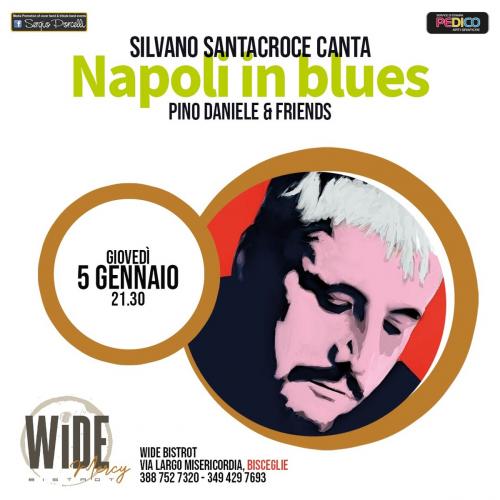 SILVANO SANTACOCE CANTA NAPOLI IN BLUES - PINO DANIELE & FRIENDS LIVE A BISCEGLIE