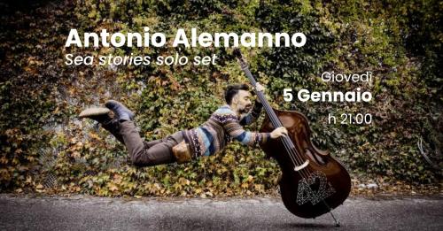 Antonio Alemanno //  Sea Stories solo set