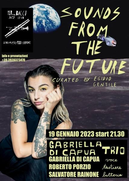 GABRIELLA DI CAPUA trio per SOUNDS FROM THE FUTURE