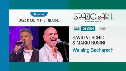 SAVIO VURCHIO & MARIO ROSINI "WE SING BACHARACH"