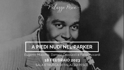 A piedi nudi nel Parker