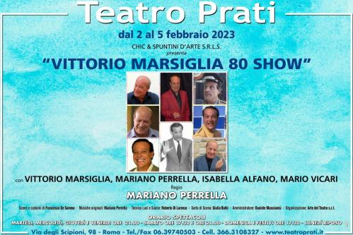 VITTORIO MARSIGLIA 80 Show