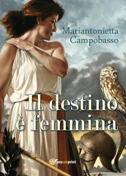 Mariantonietta Campobasso presenta  “Il destino è femmina”
