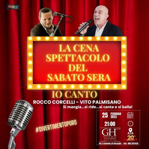 IO CANTO - LA CENA SPETTACOLO DEL SABATO SERA A BISCEGLIE
