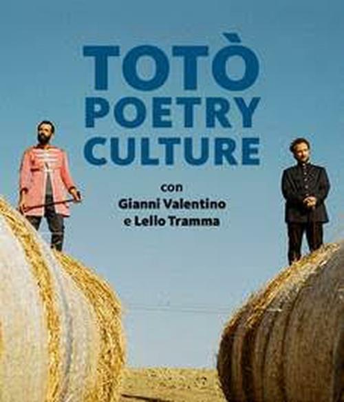Gianni Valentino e Lello Tramma "Totò Poetry Culture"