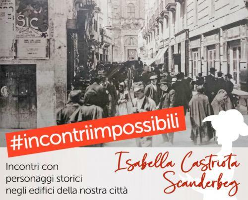 Incontri Impossibili: Isabella Castriota Scanderbeg
